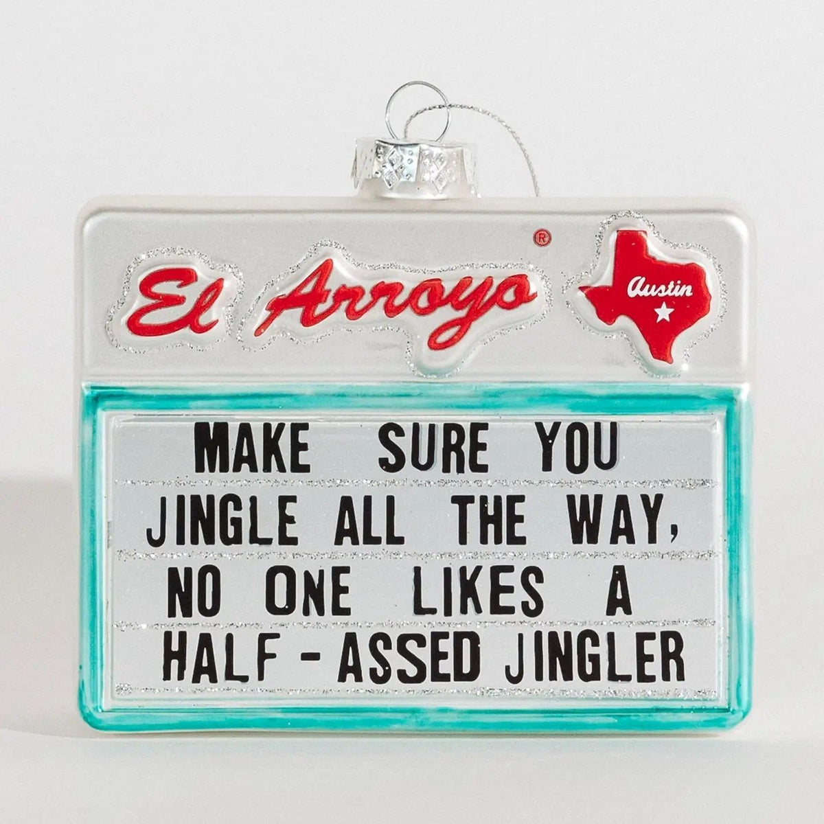 El Arroyo Ornament - Half-Assed Jingler