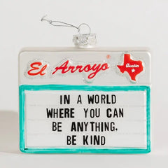 El Arroyo Ornament - Be Kind