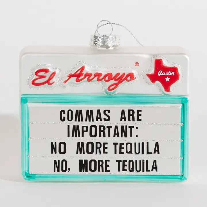 El Arroyo Ornament - Commas Are Important
